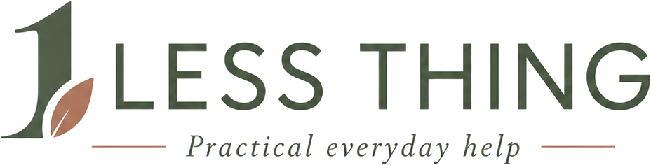 1 LESS THING — Practical everyday help